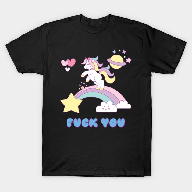 Fuck you unicorn T-Shirt by Xizin Gao